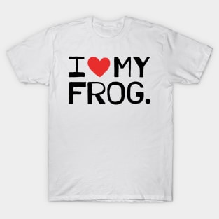 I LOVE MY FROG T-Shirt